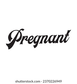 pregnant text on white background.