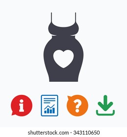 Pregnant woman dress sign icon. Maternity with heart clothing symbol Information think bubble, question mark, download and report.