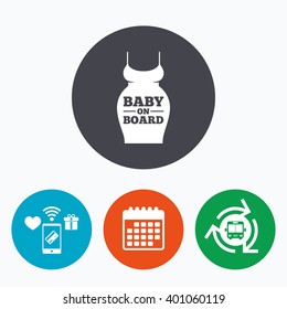 Pregnant woman dress sign icon. Baby on board. Maternity clothing symbol Mobile payments, calendar and wifi icons. Bus shuttle.