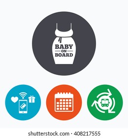 Pregnant woman dress sign icon. Baby on board. Maternity clothing symbol Mobile payments, calendar and wifi icons. Bus shuttle.