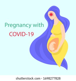 Pregnant woman sick with coronavirus COVID-19 hugs her belly with a child. Cartoon flat woman with blue hair and a yellow dress with the image of a coronavirus on her head holds her stomach