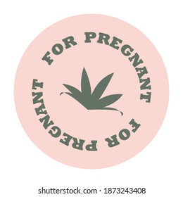 For pregnant women. Round sticker, stamp, label for sales, signage, packaging, products for pregnant women. Marking of goods.