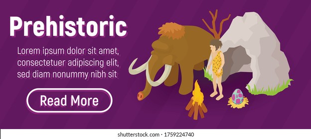 Prehistoric concept banner. Isometric banner of prehistoric vector concept for web, giftcard and postcard