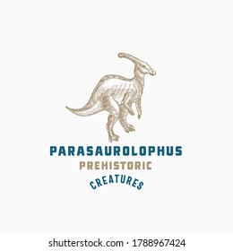 Prehistoric Creature Dinosaur Abstract Sign, Symbol or Logo Template. Hand Drawn Parasaurolophus Reptile with Retro Typography. Vector Emblem Concept. Isolated.