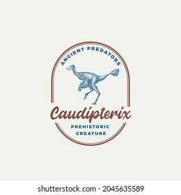 Prehistoric Creature Dinosaur Abstract Sign, Symbol or Logo Template. Hand Drawn Caudipterix with Retro Typography in a Frame. Vector Emblem Concept. Isolated.