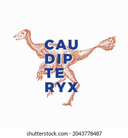 Prehistoric Dinosaur Abstract Sign, Symbol or Logo Template. Hand Drawn Caudipteryx Reptile with Modern Typography Label. Stylish Vector T-shirt Print or Emblem Concept. Isolated.
