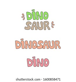 Prehistoric dinosaur text vector illustration set. Hand drawn dinosaur writings. Isolated.