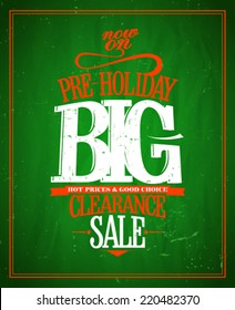 Pre-holiday big clearance sale vector typographic design