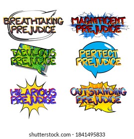 Prejudice Comic book style cartoon words on abstract colorful comics background.