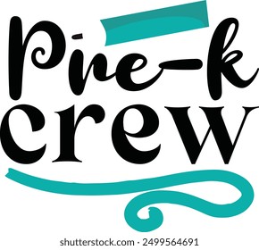 pre-k crew , school design
