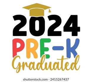 Pre-k Grad 2024,2025,Svg,Graduation Svg,Senior Svg,Graduate T shirt,Graduation cap,Graduation 2024 Shirt,Family Graduation Svg,Pre-K Grad Shirt,Graduation Qoutes,Graduation Gift Shirt,Cut File,Groovy, svg