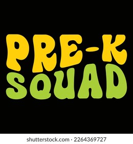 Pre-k Squad, Happy back to School Day Shirt Printvorlage, Typografie Design für Kindergarten Pre-School, letzter und erster Schultag, 100 Tage Schulhemd