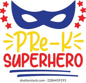 Pre-K Superhero SVG, Back to School Cut File, Kids' Saying, Teacher Design, Funny Boy Quote, Girl Shirt dxf eps png, Silhouette or Cricut