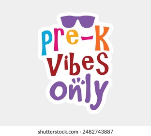 Pre-k Vibes Only, Teacher Gift ,First Day Of School ,Kids Back To School T shirt, Gaming School T shirt,100 Days Saying