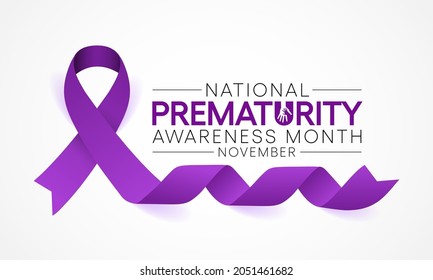 Prematurity awareness month is observed every year in November, Premature birth is when a baby is born too early, before 37 weeks of pregnancy have been completed. Vector illustration