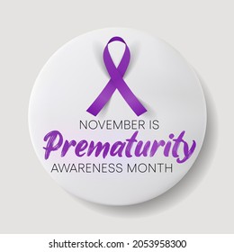 Prematurity awareness month is observed every year in November, Premature birth is when a baby is born too early, before 37 weeks of pregnancy have been completed. Vector illustration