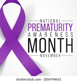 Prematurity awareness month is observed every year in November, Premature birth is when a baby is born too early, before 37 weeks of pregnancy have been completed. Vector illustration