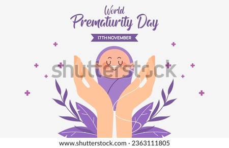 Prematurity awareness month is observed every year in November, Premature birth is when a baby is born too early illustration