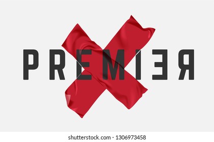 premier slogan with red tape cross illustration