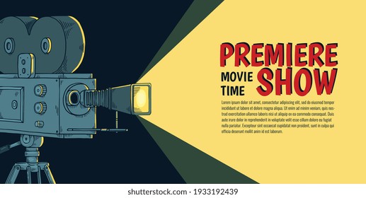 Premiere of movie on cinema festival. Art background with camera or projector and text. Retro design banner for cinematography entertainment event. Vector sketch illustration.