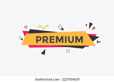 botón premium. burbuja de habla. banner web premium Colorful. ilustración vectorial. plantilla de signo de etiqueta premium
