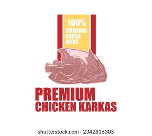 PREMIUM CHIKEN MEAT POSTER, silhouettte of fresh chicken karcass vector illustrations. this image is  used as seller chicken meat banner or shirt print etc.