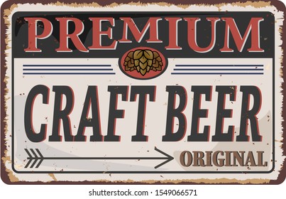 Premium craft beer vintage rusted advertising sign on a white background