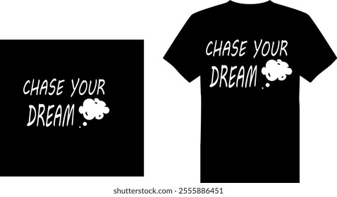 premium design chase your dream logo t-shirt, chase your dream T-shirt design