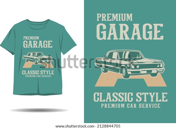Premium garage classic style premium car service\
silhouette t shirt\
design