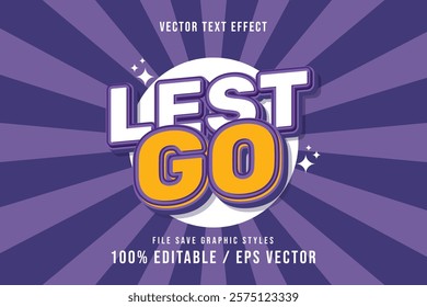 Premium Lest Go text effects can be edited again, suitable poster, template.