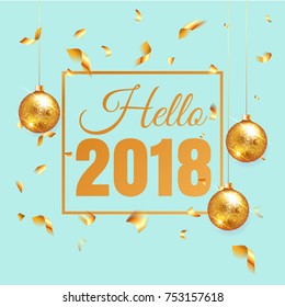 Premium luxury Hello 2018 new year background for holiday promo banner. Golden confetti with gold Christmas ball on vip blue background. Gold calligraphy lettering. Vector illustration