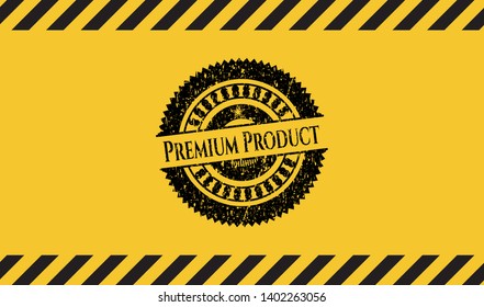 Premium Product inside warning sign, black grunge emblem. Vector Illustration. Detailed.