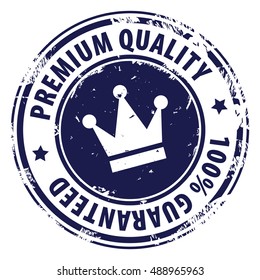 Premium Quality 100 percent guaranteed rubber stamp with crown symbol icon isolated on white background. Vector illustration