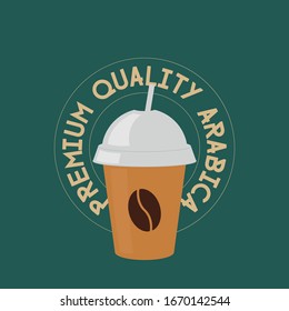 Premium quality arabica. Take away coffee cup. Vector illustration for flyer, menu, template. Advertising material. 