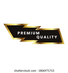 Premium quality. badge and label premium quality design for your selling product. black and gold premium quality badge design