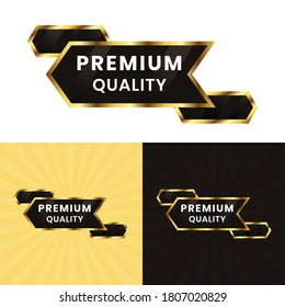 Premium quality. badge and label premium quality design for your selling product. black and gold premium quality badge design