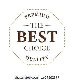 Premium Quality Badge with "The Best Choice" Text in Classic Vintage Style