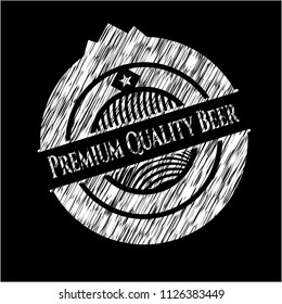 Premium Quality Beer with chalkboard texture
