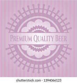 Premium Quality Beer pink emblem. Vector Illustration. Detailed.