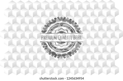 Premium Quality Beer realistic grey emblem with cube white background