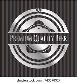 Premium Quality Beer silvery shiny emblem