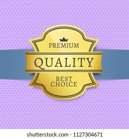 Premium quality and best choice golden logotype, template of famous brand icons isolated on bright backdrop with stripe, abstract shield with text