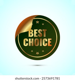 Premium quality best choice golden badge design illustration, Best choice emblem