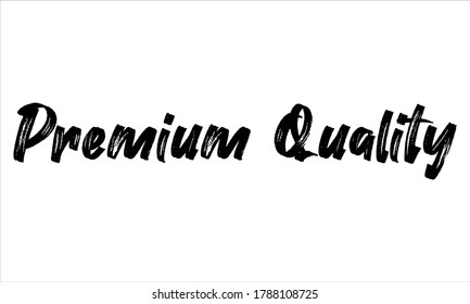 premium quality Brush Hand drawn Typography Black text lettering and phrase isolated on the White background