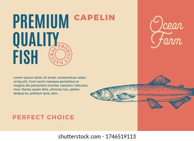 Premium Quality Capelin. Abstract Vector Food Packaging Design or Label. Modern Typography and Hand Drawn Fish Sketch Silhouette Background Layout.