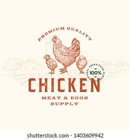 Premium Quality Chicken Meat and Eggs Abstract Vector Sign, Symbol or Logo Template. Hand Drawn Hen and Chicks Sillhouette with Retro Typography. Vintage Rustic Poultry Emblem. Isolated.