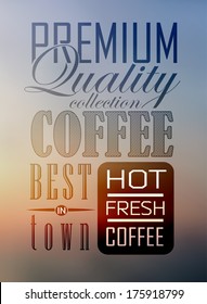 Premium quality coffee collection typography on blur background