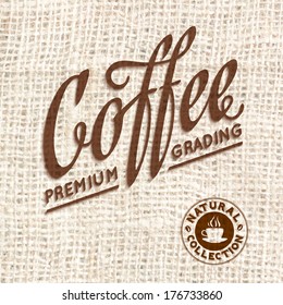Premium quality coffee typography on blur background. Vector illustration.