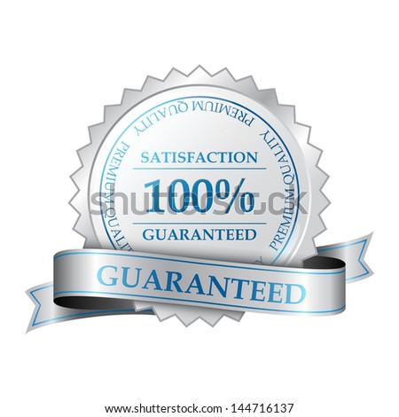 Premium quality and customer 100% satisfaction guarantee label
