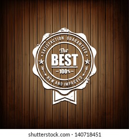Premium quality emblem on wooden plank background. Retro styled satisfaction sign. Realistic brown wood texture. Vector illustration.